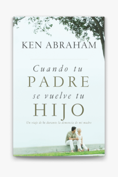 CUANDO TU PADRE SE VUELVE TU HIJO