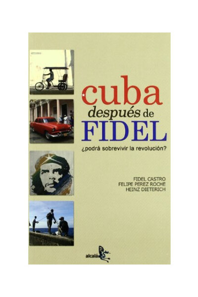 CUBA DESPUÉS DE FIDEL ¿PODRÁ SOBREVIVIR LA REVOLUCIÓN?