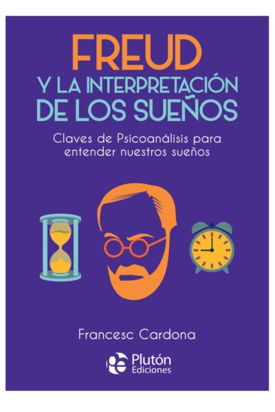 FREUD Y LA INTERPRETACIÓN DE LOS SUEÑOS