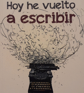 HOY HE VUELTO A ESCRIBIR