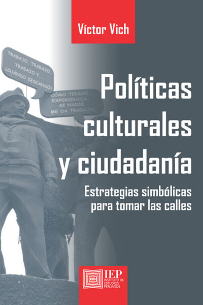 POLÍTICAS CULTURALES Y CIUDADANÍA. ESTRATEGIAS SIMBÓLICAS PARA TOMAR LAS CALLES