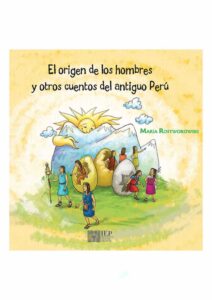 EL ORIGEN DE LOS HOMBRES Y OTROS CUENTOS DEL ANTIGUO PERU
