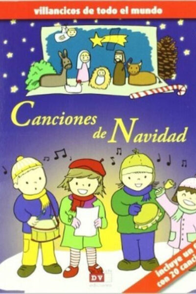 CANCIONES DE NAVIDAD . VILLANCICOS DE TODO EL MUNDO