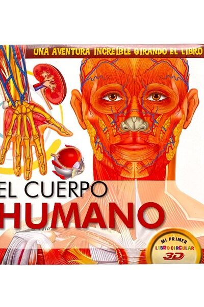 CUERPO HUMANO UNA AVENTURA INCREIBLE GIRANDO EL LIBRO