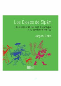 LOS DIOSES DE SIPAN. LAS AVENTURAS DEL DIOS QUISMIQUE Y SU AYUDANTE MURRUP