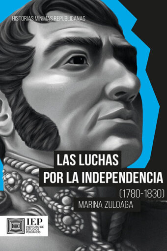 Books LAS LUCHAS POR LA INDEPENDENCIA (1780-1830)