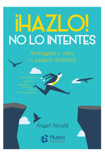 HAZLO NO LO INTENTES