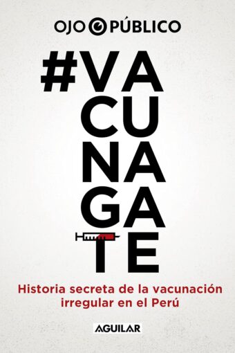 Books VACUNAGATE , HISTORIA SECRETA DE LA VACUNACION IRREGULAR EN EL PERU