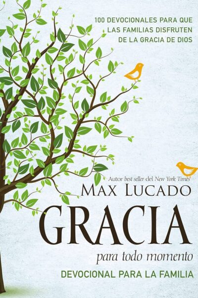 GRACIA PARA TODO MOMENTO - DEVOCIONAL PARA LA FAMILIA