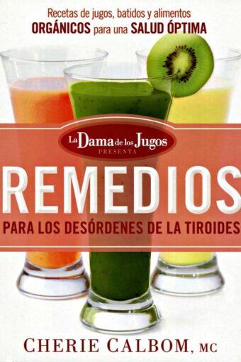Books REMEDIOS PARA LOS DESORDENES DE LA TIROIDES DE LA DAMA DE LOS JUGOS