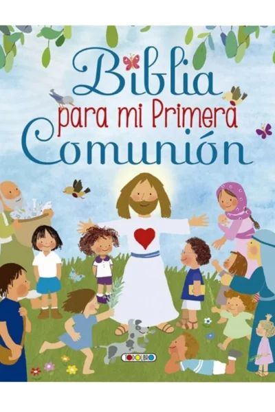 BIBLIA PARA MI PRIMERA COMUNION